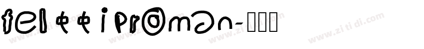felttiproman字体转换
