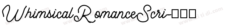 WhimsicalRomanceScri字体转换