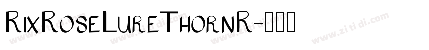 RixRoseLureThornR字体转换