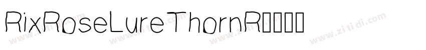 RixRoseLureThornR字体转换