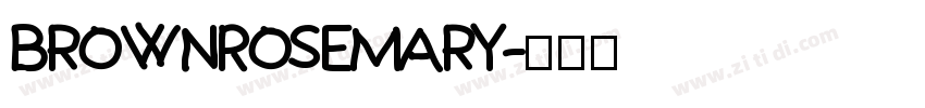 BrownRosemary字体转换