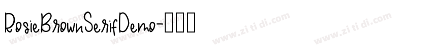 RosieBrownSerifDemo字体转换 RosieBrownSerifDemo字体转换
