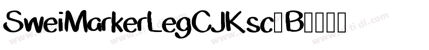 SweiMarkerLegCJKsc-B字体转换