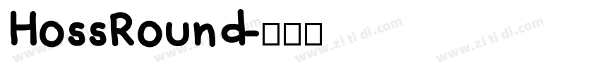 HossRound字体转换