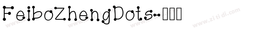FeiboZhengDots字体转换