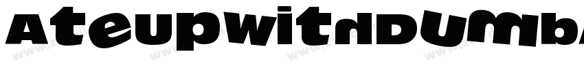 AteUpWithDumbAss字体转换