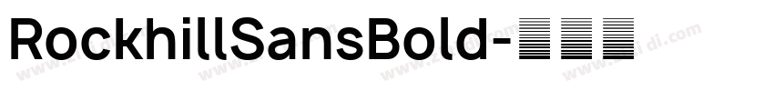RockhillSansBold字体转换