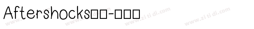 Aftershocks系列字体转换