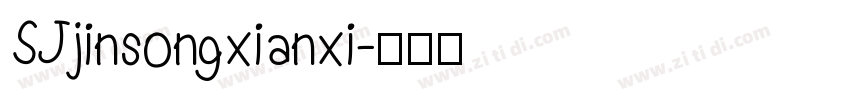 SJjinsongxianxi字体转换