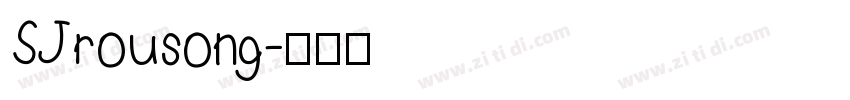 SJrousong字体转换