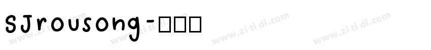 SJrousong字体转换