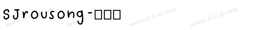 SJrousong字体转换