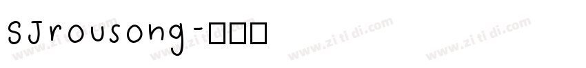 SJrousong字体转换