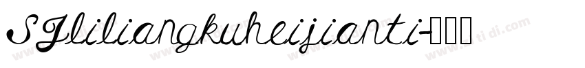 SJliliangkuheijianti字体转换