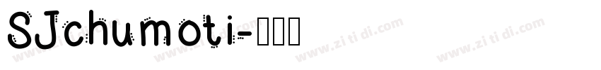 SJchumoti字体转换