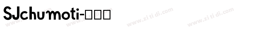 SJchumoti字体转换