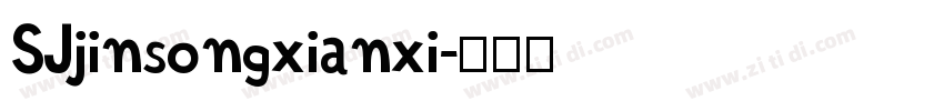 SJjinsongxianxi字体转换