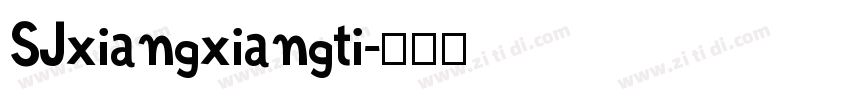 SJxiangxiangti字体转换