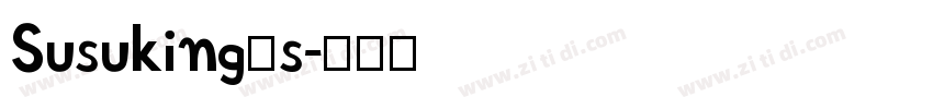 Susuking”s字体转换