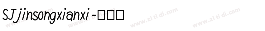 SJjinsongxianxi字体转换