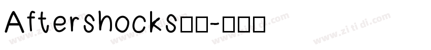 Aftershocks系列字体转换