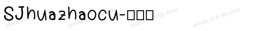 SJhuazhaocu字体转换
