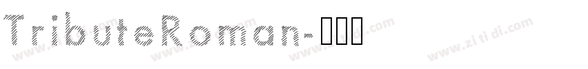 TributeRoman字体转换