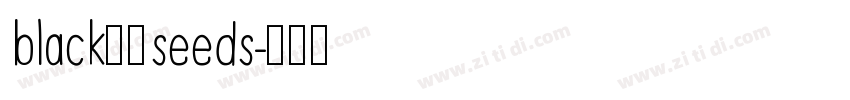 black粗民seeds字体转换