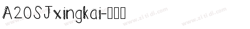 A20SJxingkai字体转换