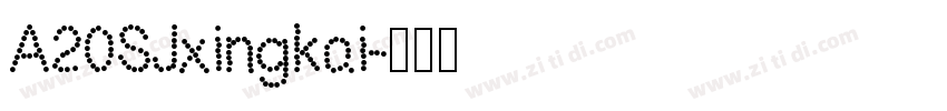 A20SJxingkai字体转换