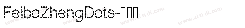 FeiboZhengDots字体转换