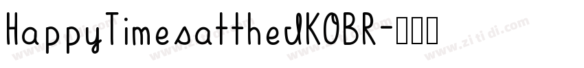 HappyTimesattheIKOBR字体转换