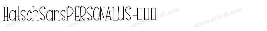 HatschSansPERSONALUS字体转换
