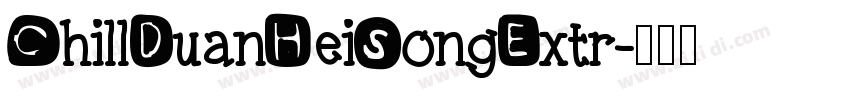 ChillDuanHeiSongExtr字体转换