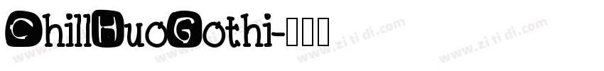 ChillHuoGothi字体转换