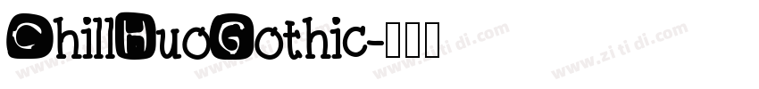 ChillHuoGothic字体转换