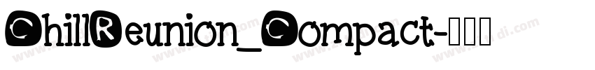 ChillReunion_Compact字体转换