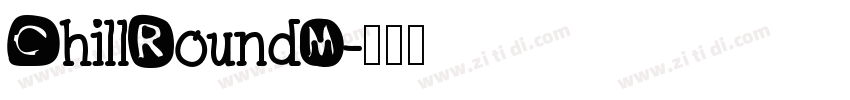 ChillRoundM字体转换