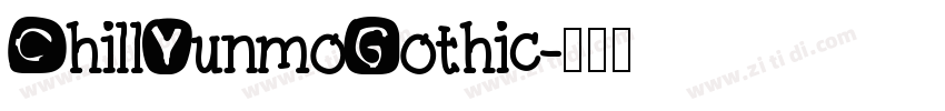 ChillYunmoGothic字体转换