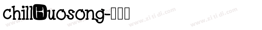 chillHuosong字体转换