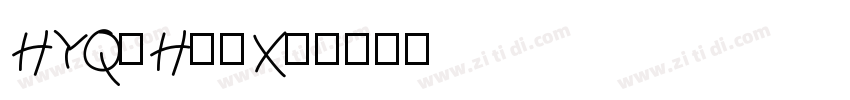 HYQiHeiX1字体转换