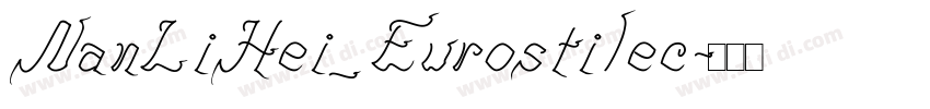 NanLiHei_Eurostilec字体转换