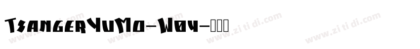 TsangerYuMo-W04字体转换