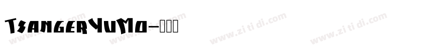 TsangerYuMo字体转换