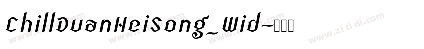 ChillDuanHeiSong_Wid字体转换