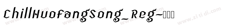 ChillHuoFangSong_Reg字体转换