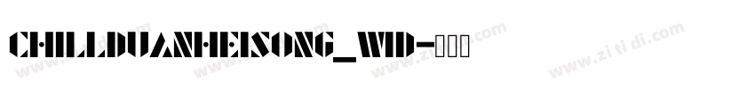 ChillDuanHeiSong_Wid字体转换