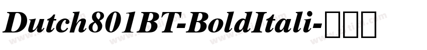 Dutch801BT-BoldItali字体转换