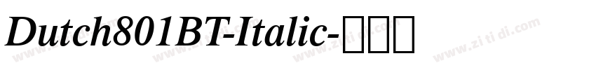 Dutch801BT-Italic字体转换