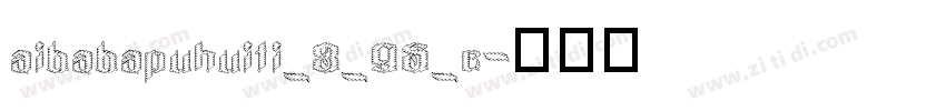 aibabapuhuiti_3_95_e字体转换